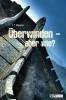 Überwinden – aber wie?